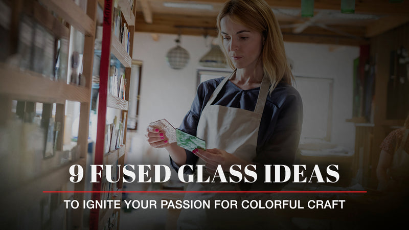 9 Fused Glass Ideas to Ignite Your Passion for Colorful Craft