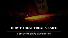 How to heat treat a knife - featured image