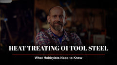 Heat Treating O1 Tool Steel: What Hobbyists Need to Know