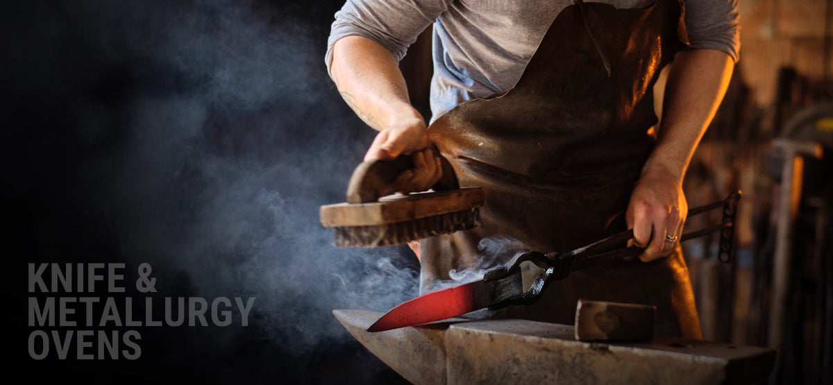 Knife / Metallurgy Ovens